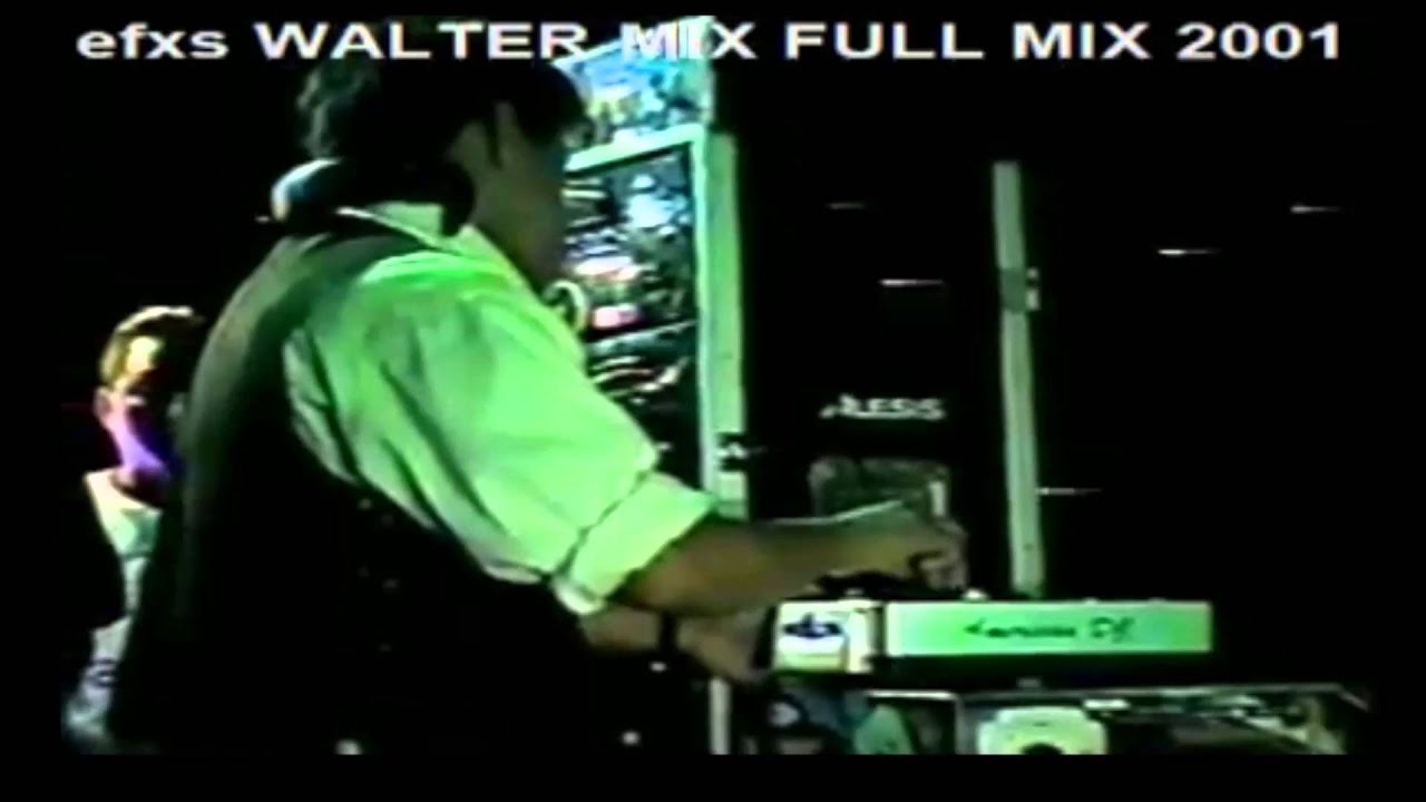 DJ WALTER MIX FINAL FULL MIX AÑO 2001