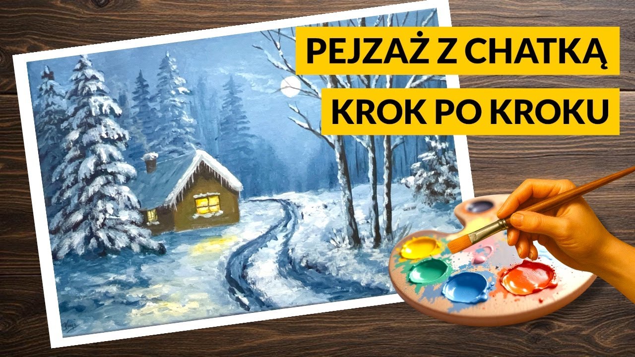 Zimowy pejzaż z chatką, malowanie krok po kroku, AKRYL