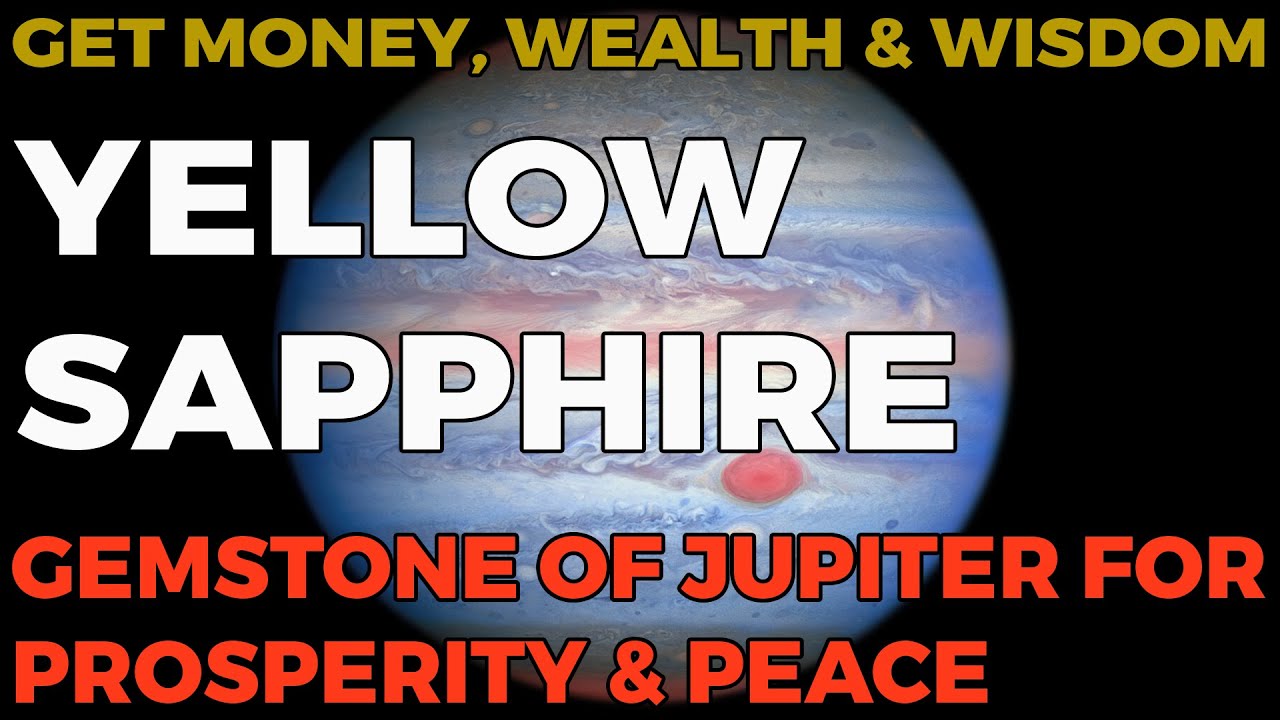 YELLOW SAPPHIRE BENEFITS TO POWER JUPITER