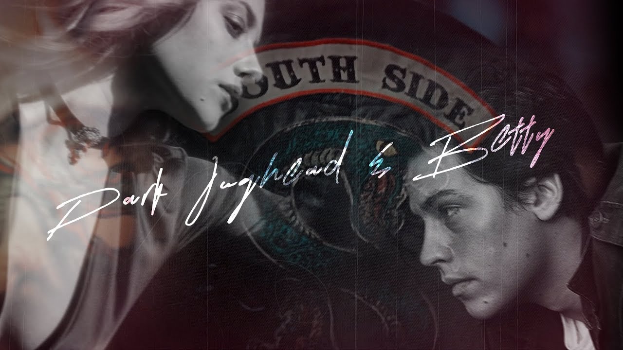 Dark Jughead and Betty | You Belong to Me