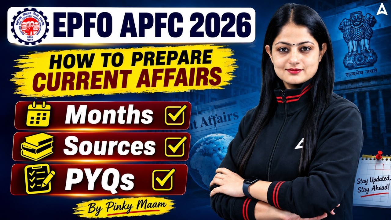 EPFO APFC 2026 Current Affairs Strategy | Sources & PYQs | By Pinky Yadav