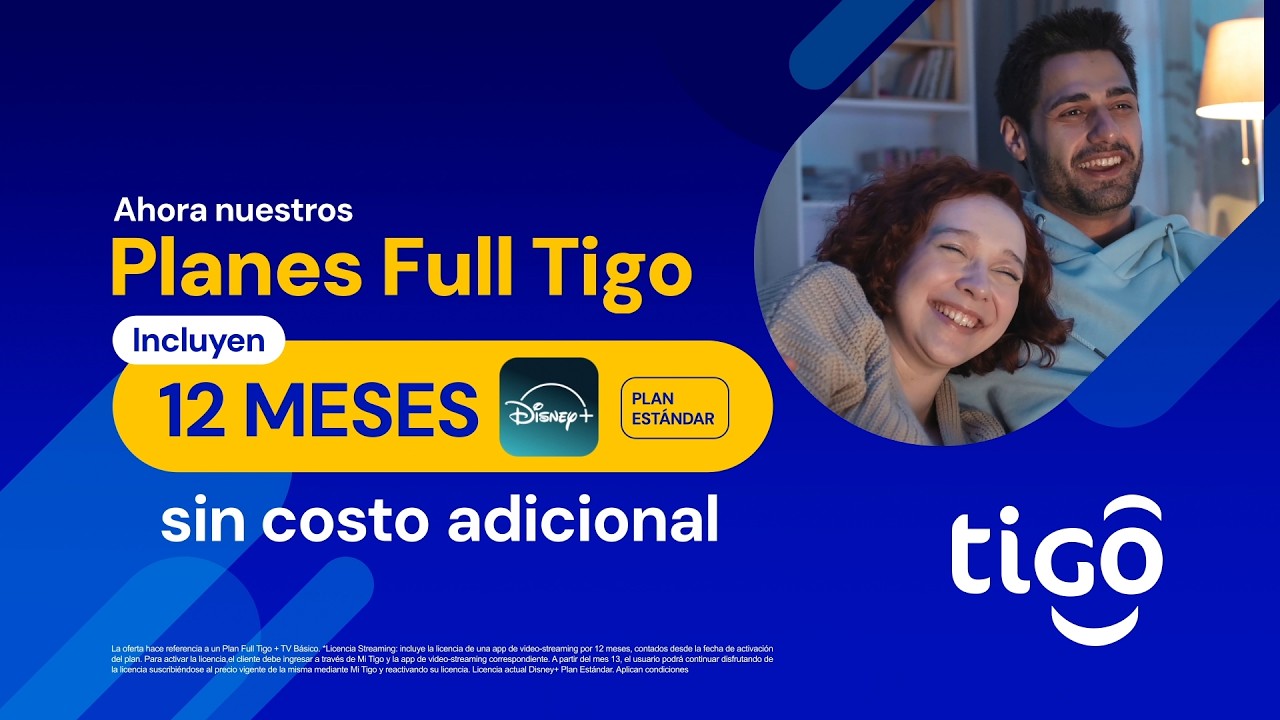 Full Tigo, Full pelis, full series. Disney+ 12 meses sin costo adicional