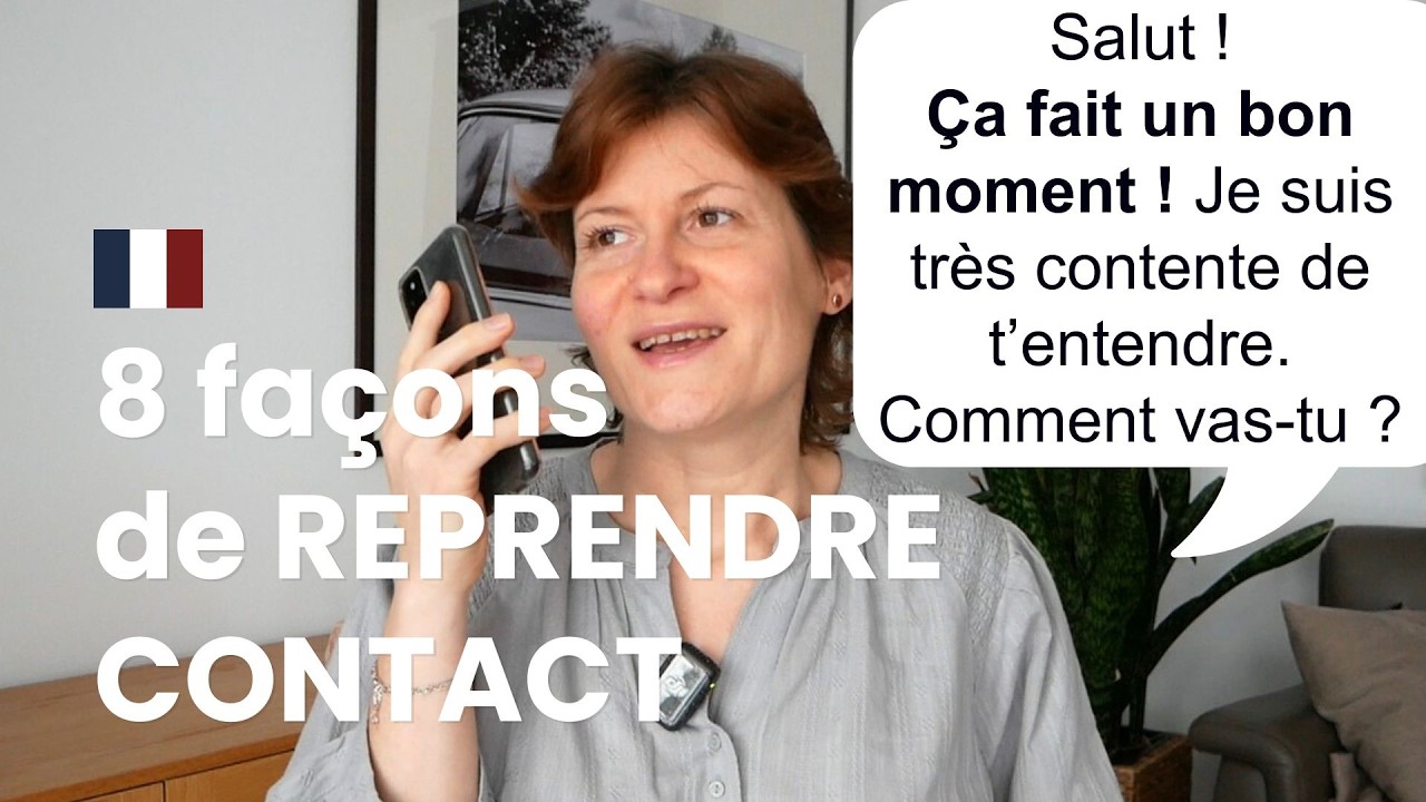 [FR] 8 façons comment reprendre contact en français