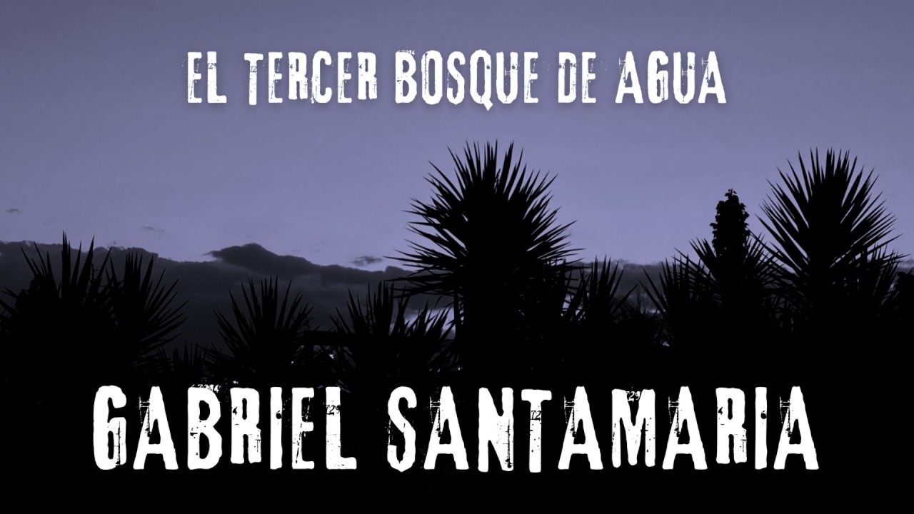 Gabriel Santamaría - El Tercer Bosque de Agua (2026) Full Album