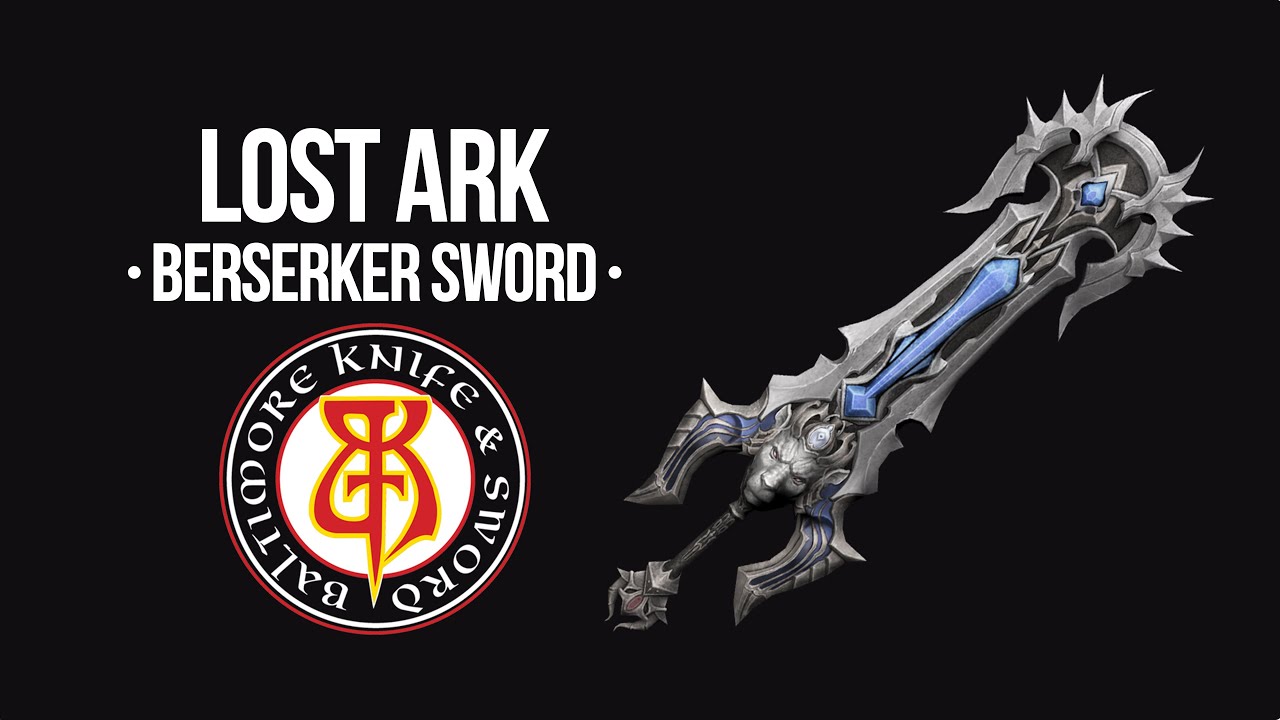 Berserker Sword - Behind the Forge - Lost Ark