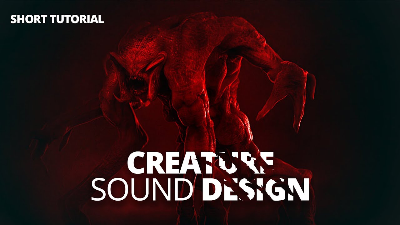 Short Creature Sound Design Tutorial