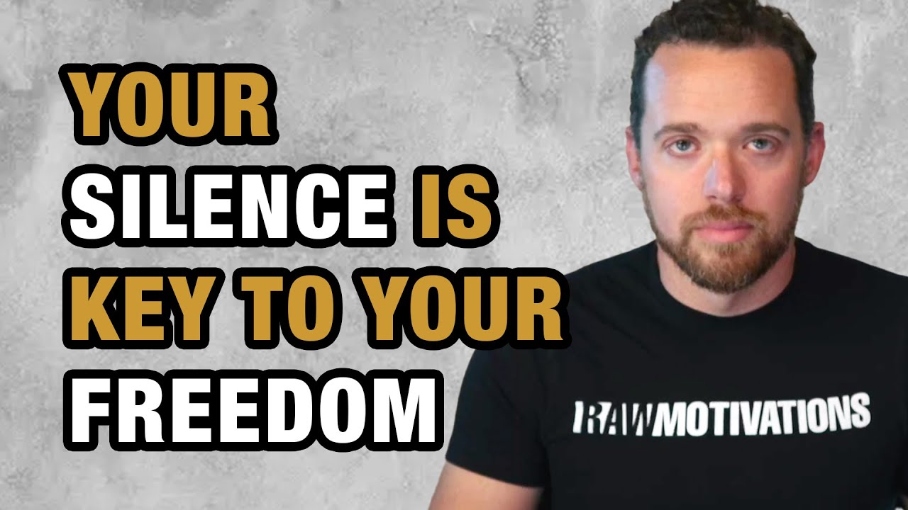 Your SILENCE is Key to Your FREEDOM