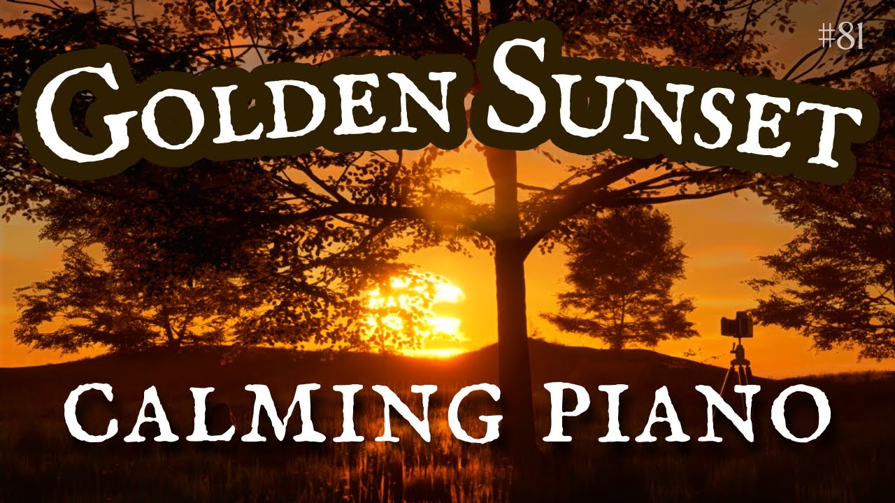 GOLDEN SUNSET Relaxing Music For Sleep - Soothing Piano Music For Sleep # 81