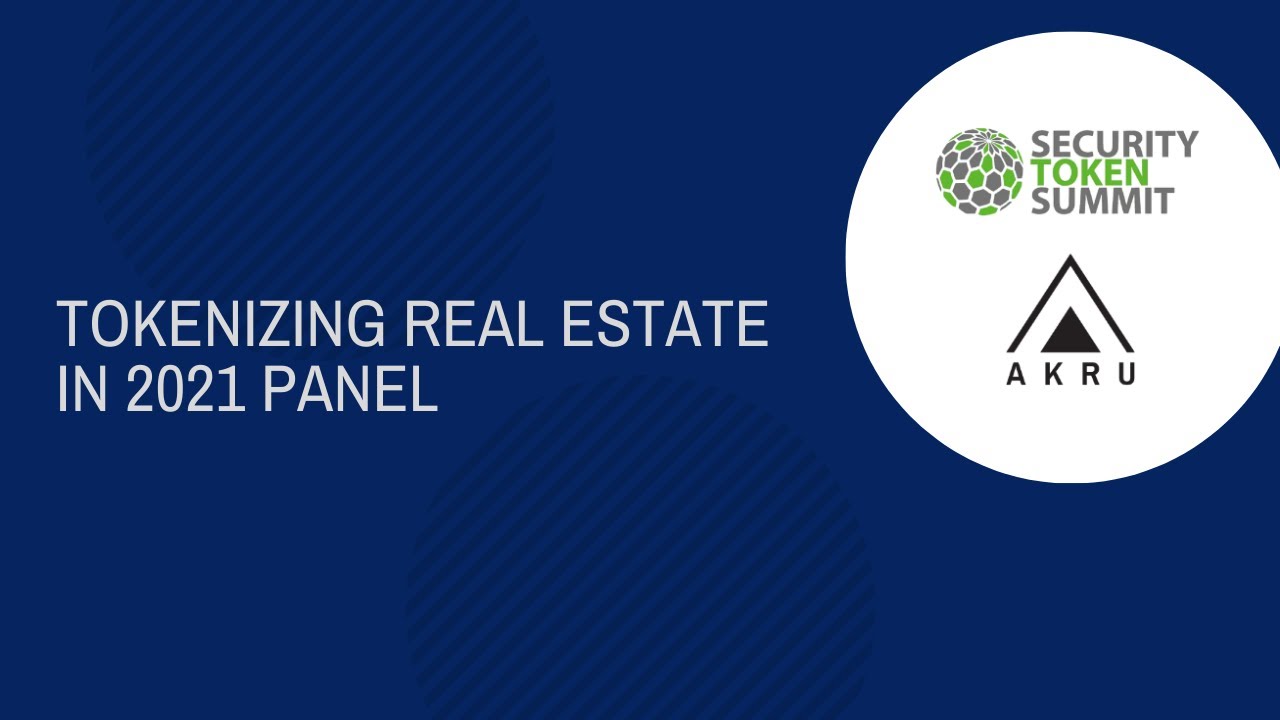 Tokenizing Real Estate in 2021 - Security Token Summit