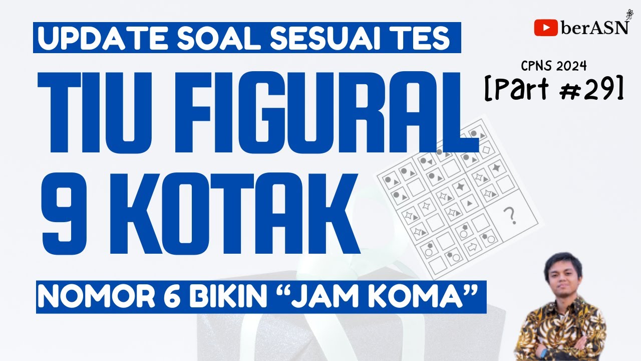 PART #29 | UPDATE SOAL SKD CPNS 2024 TIU FIGURAL 9 KOTAK SESUAI TES | TES CPNS 2024