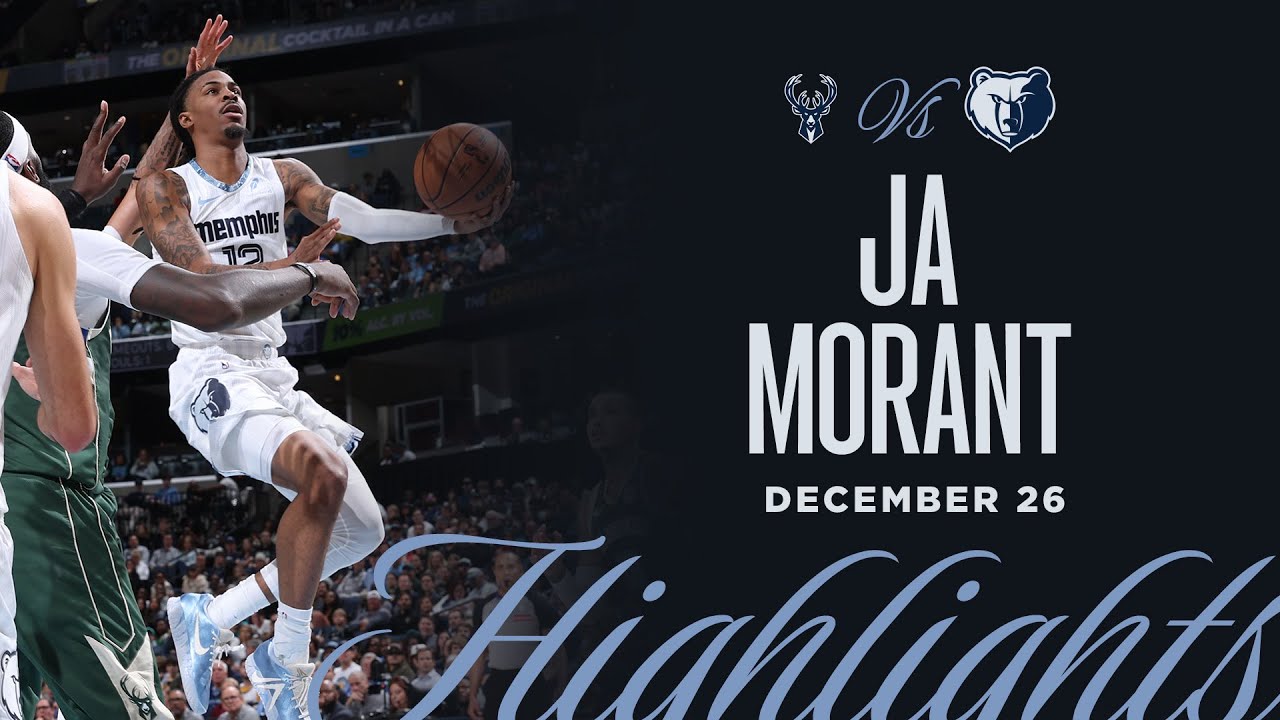 Ja Morant Highlights vs. Milwaukee Bucks