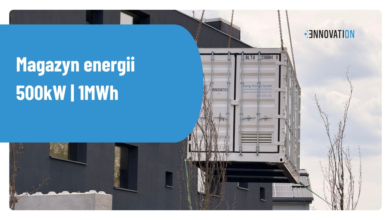 Wielkoskalowy magazyn energii o mocy 500kW i pojemności 1MWh