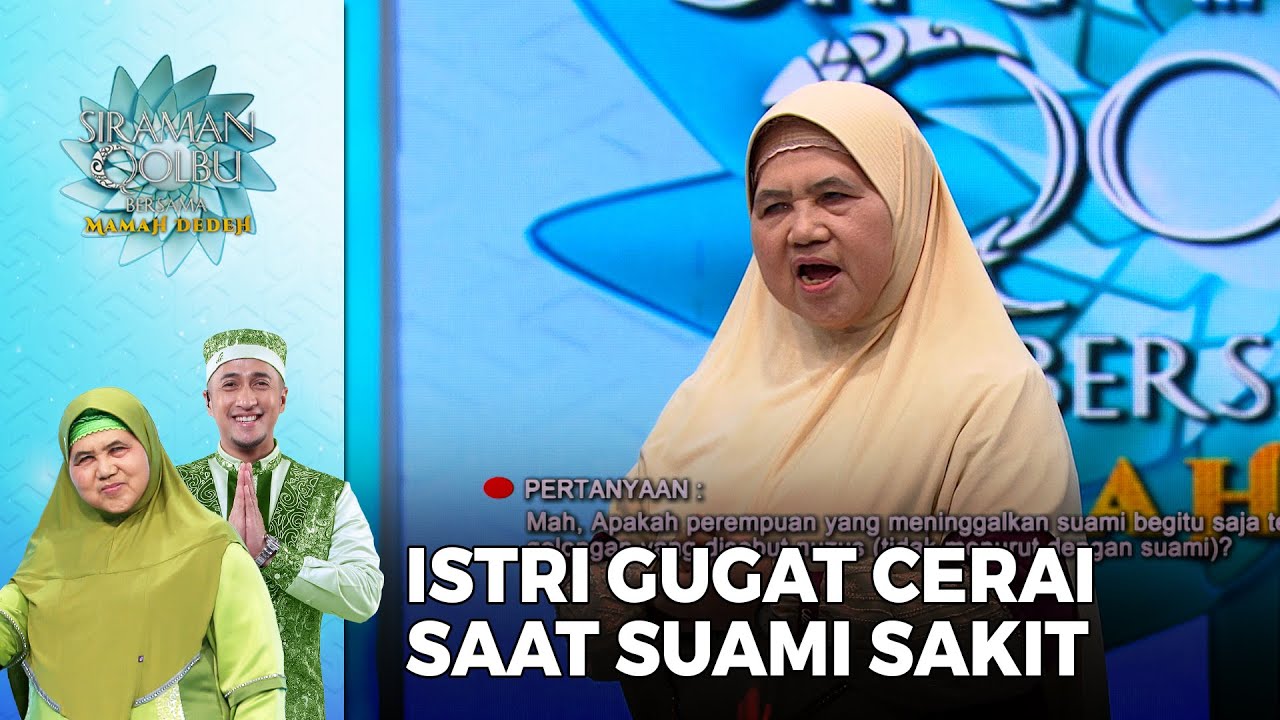 ISTRI GUGAT CERAI, Saat Suami Sedang Sakit | SIRQOL MAMAH DEDEH (2/4)