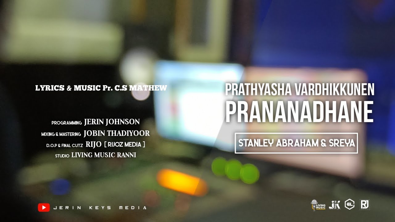 Prathyasha Vardhikkunen | Stanley Abraham | Sreya Elsa Jiji | പ്രത്യാശ വർദ്ധിക്കുന്നെൻ പ്രാണനാഥനെ |