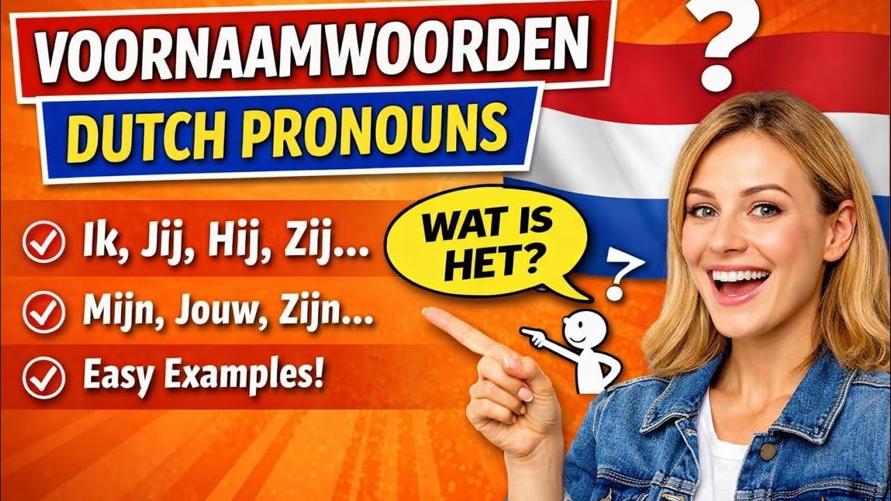 Voornaamwoorden in het Nederlands | Dutch Pronouns Explained Simply (A1-A2)