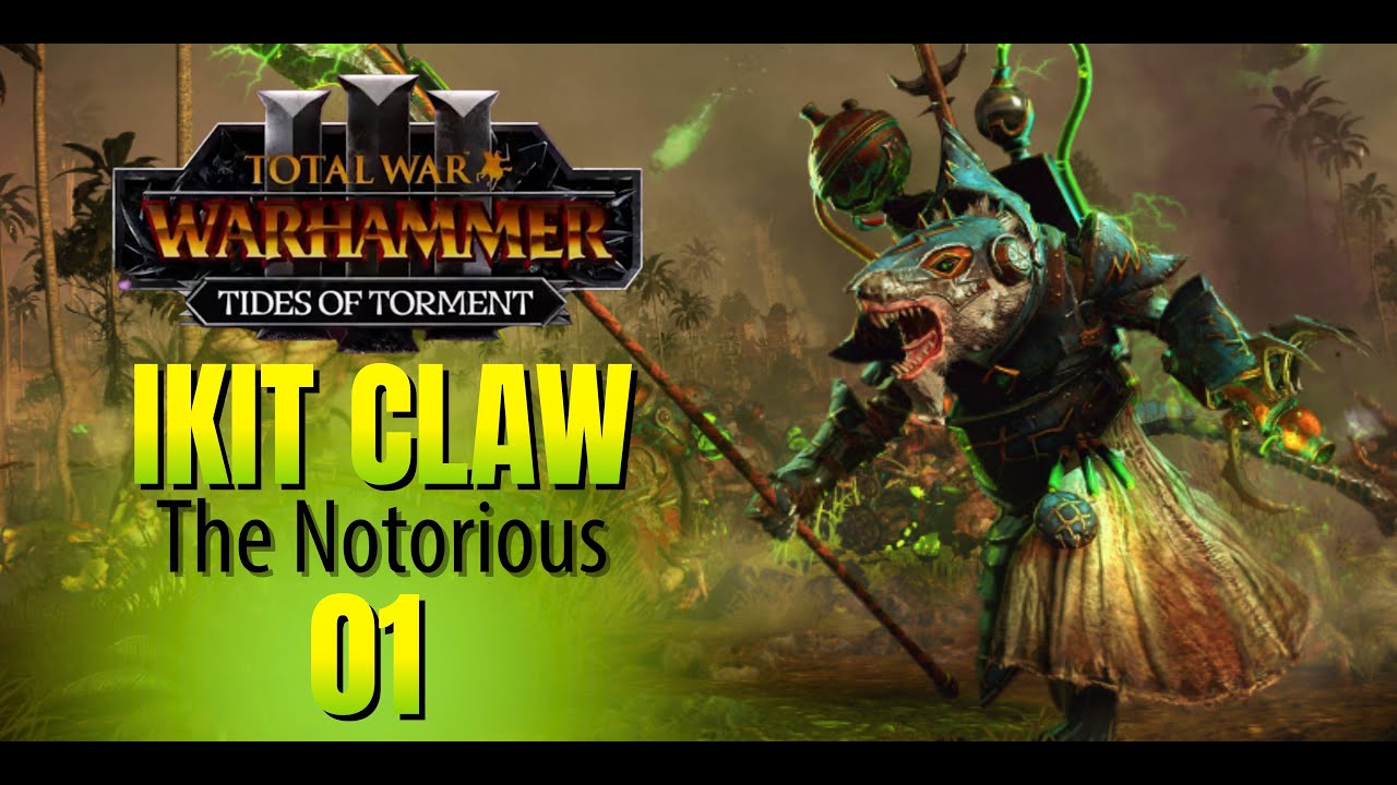 RISE OF THE WARPSTONE KING! Total War: Warhammer 3 - Ikit Claw Campaign | Tides of Torment #1