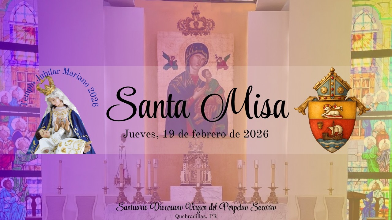 Rosario y Santa Misa | Jueves, 19 de Febrero, 2026 - Santuario Diocesano Virgen Perpetuo Socorro