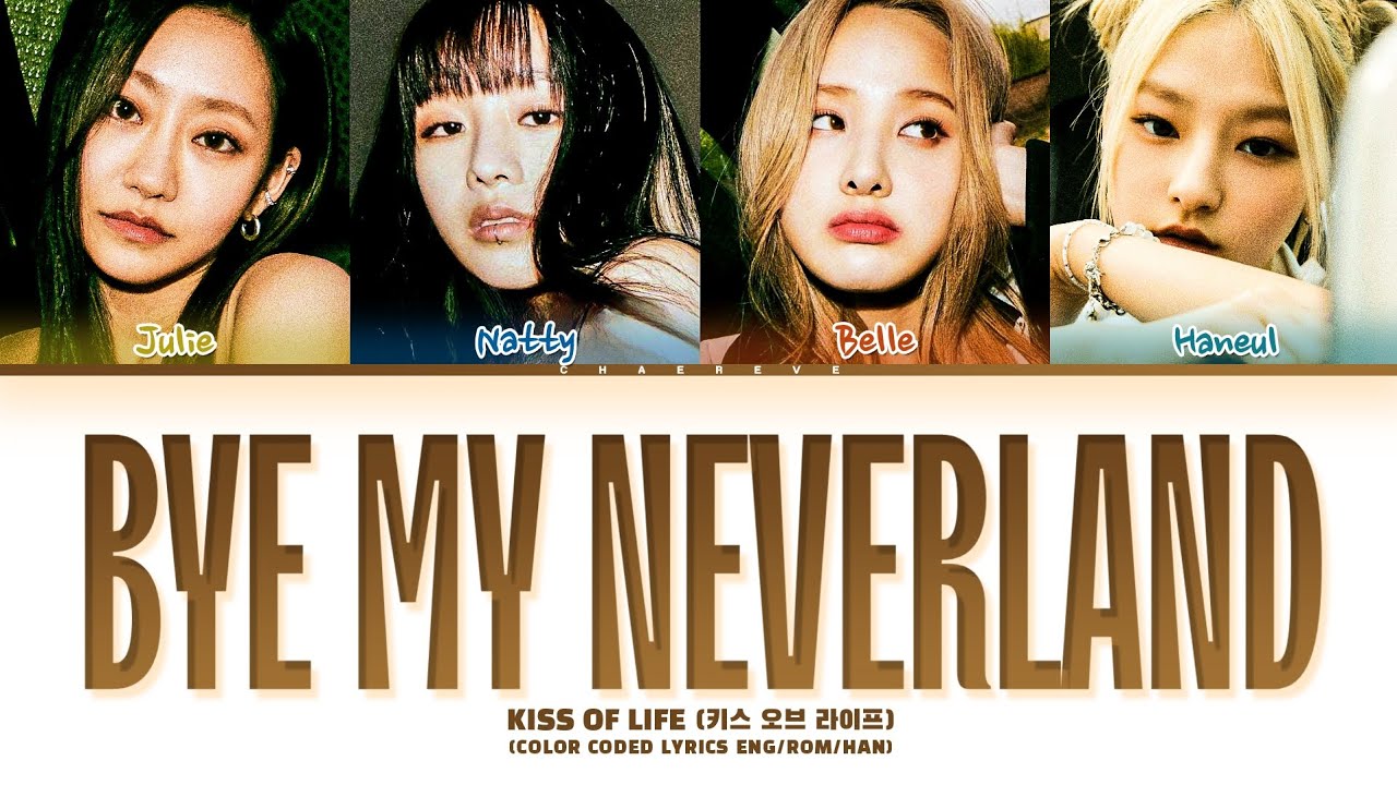 KISS OF LIFE Bye My Neverland Lyrics (Color Coded Lyrics)