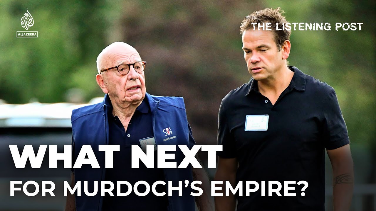 What's the future of the Murdoch media empire? | The Listening Post
