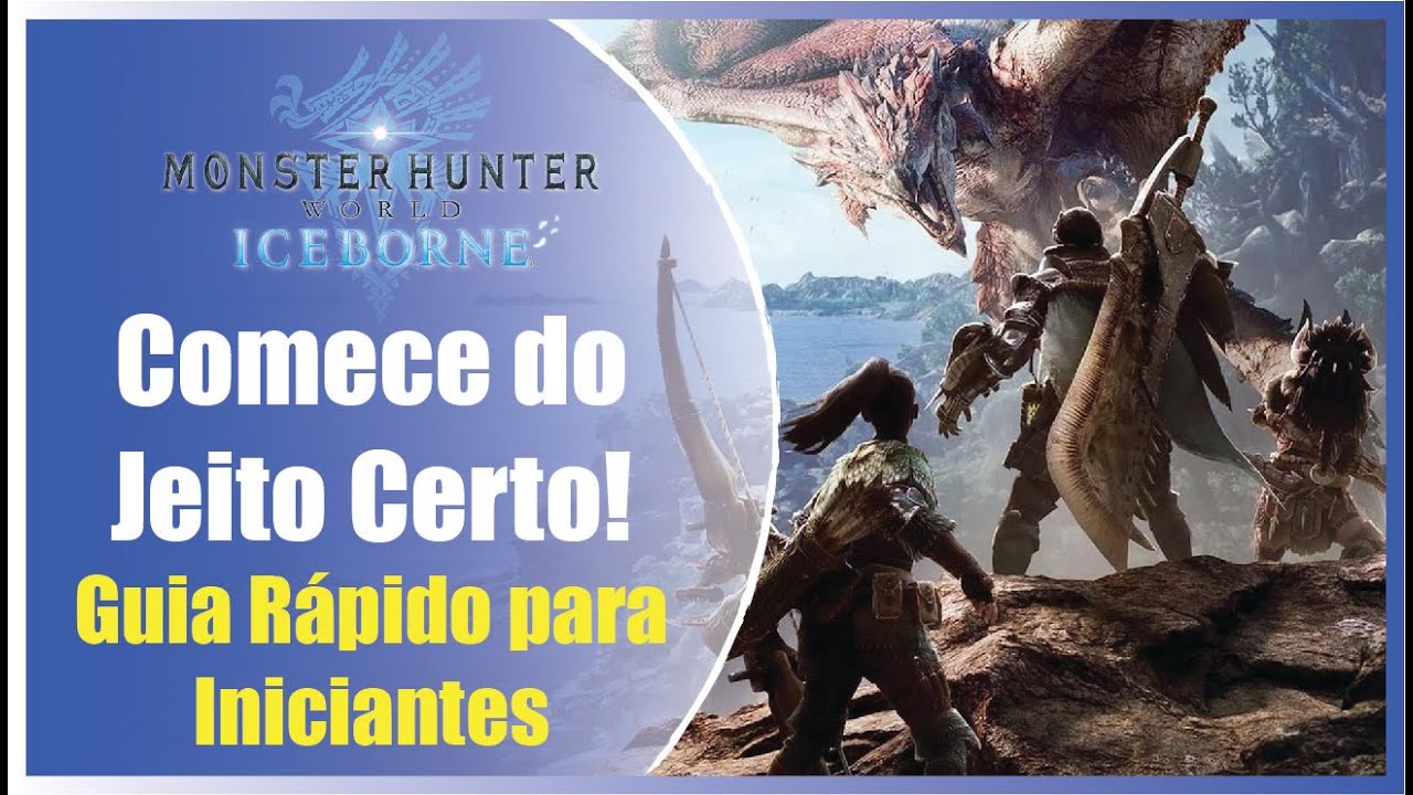 Monster Hunter World para Iniciantes: Tudo o Que Você Precisa Saber