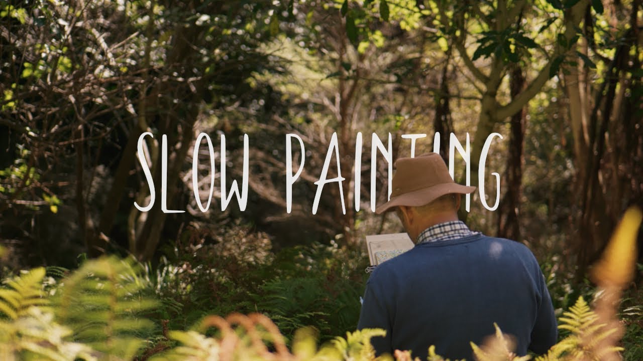 Slow Painting.