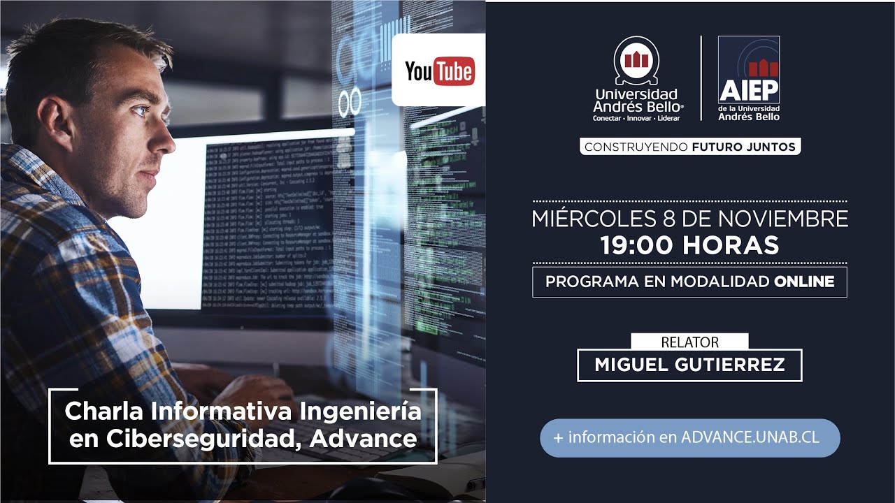 Charla informativa Ingeniería en Ciberseguridad Advance UNAB AIEP