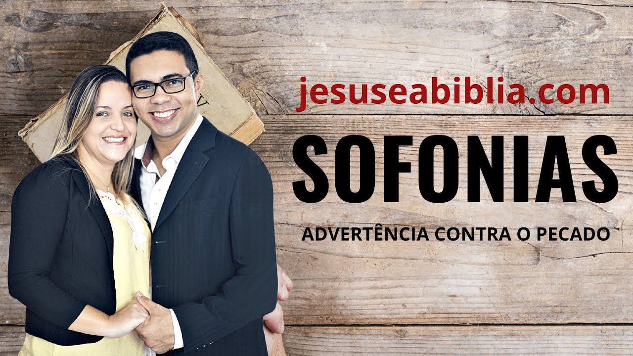 Sofonias 3 Estudo: UM POVO DESVIADO (Bíblia Explicada)