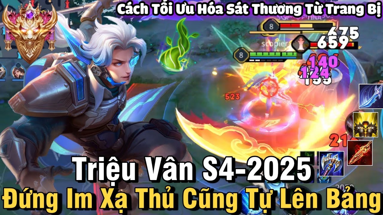 Triệu Vân S4-2025 Liên Quân Mobile Cách Chơi Lên Đồ Phù Hiệu Bảng Ngọc Cho Triệu Vân S4 2025 Đi Rừng