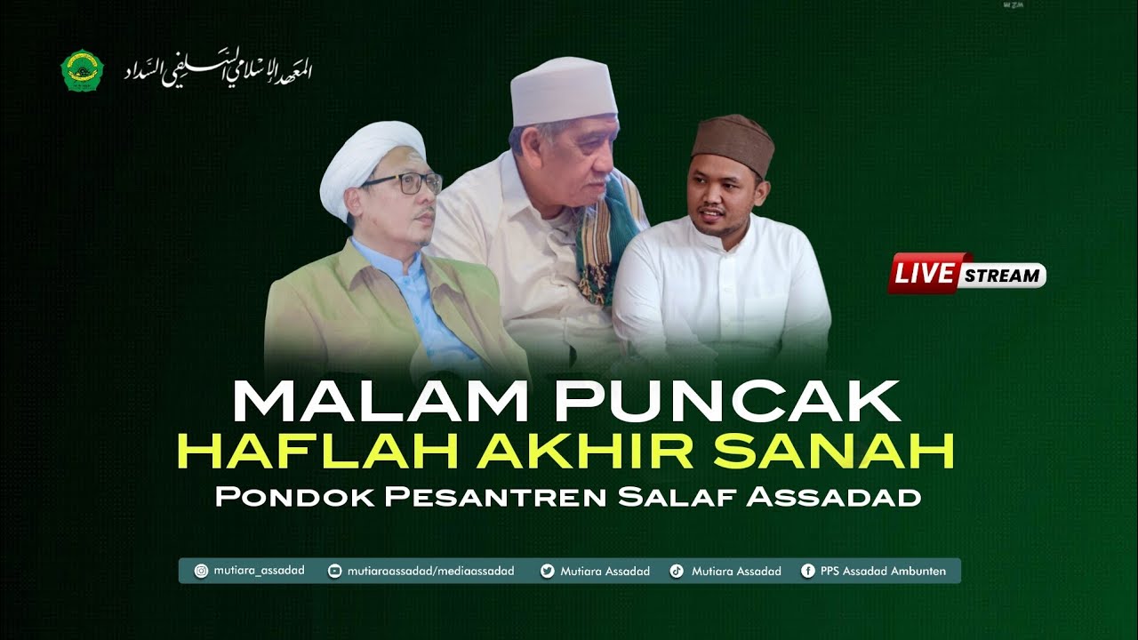 LIVE STREAMING  II  HAFLATUL IMTIHAN PON-PES SALAF ASSADAD TANJUNG ABILLAITS AMBUNTEN TIMUR AMBUNTEN