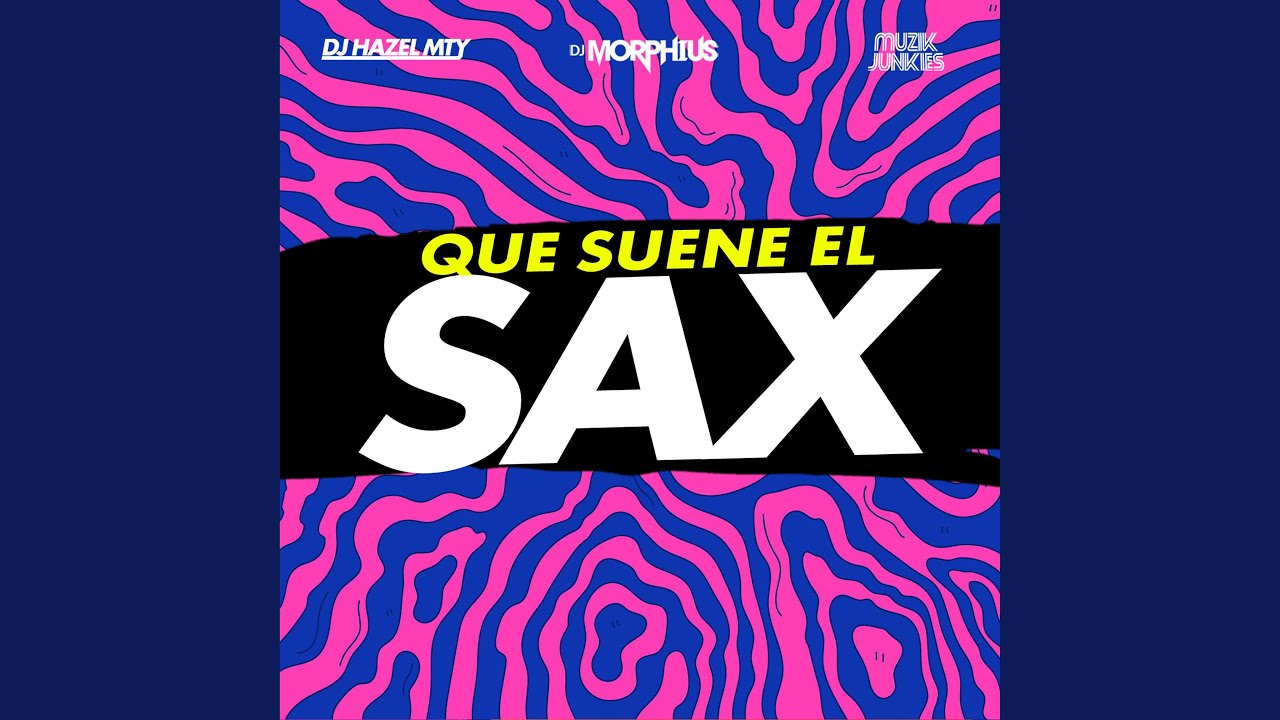 Que Suene El Sax