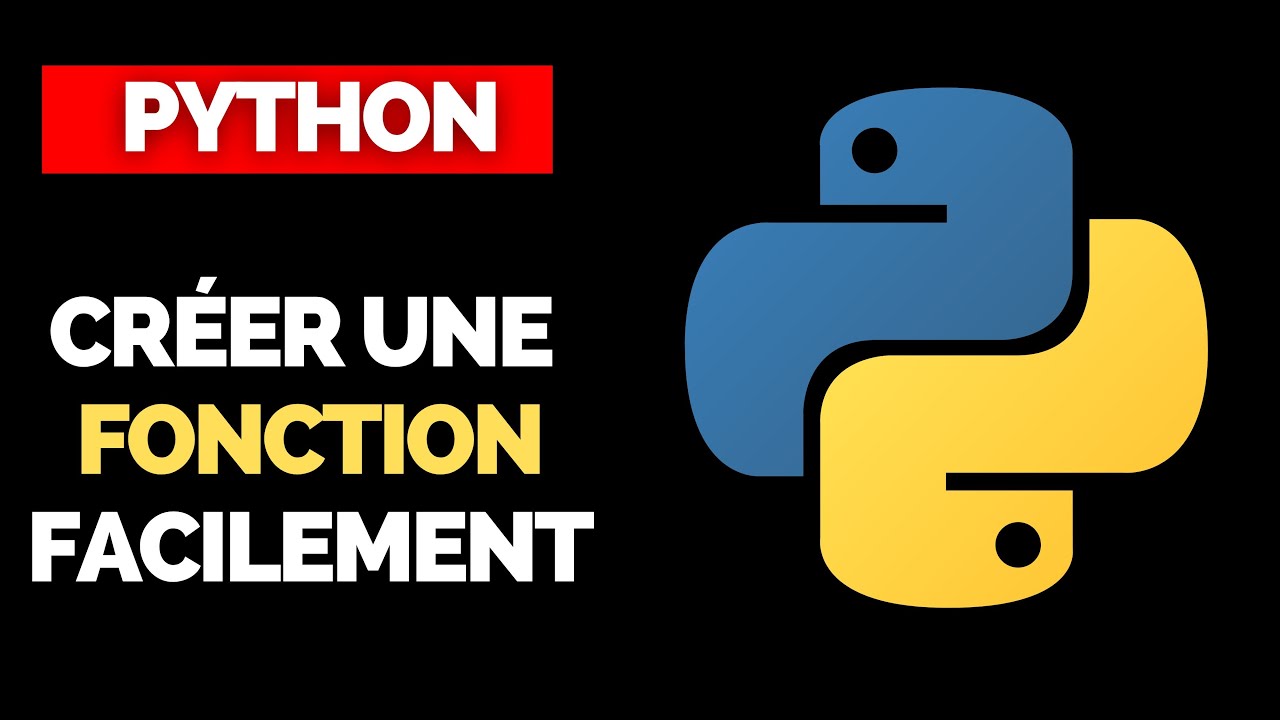 Créer & Utiliser les Fonctions en Python [TUTORIEL]