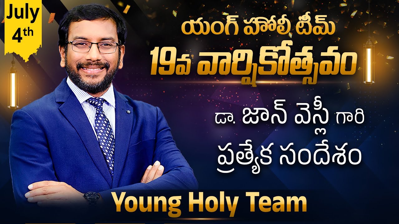 Young Holy Team&rsquo;s 19th Anniversary || Special Message from Dr John Wesly