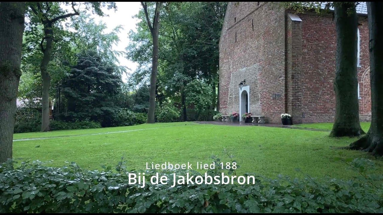 Liedboek lied 188 - Bij de Jakobsbron