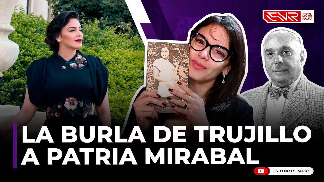 LA ÚLTIMA BURLA DE TRUJILLO A PATRIA MIRABAL (PARA QUE NO ME OLVIDES, HONY ESTRELLA)