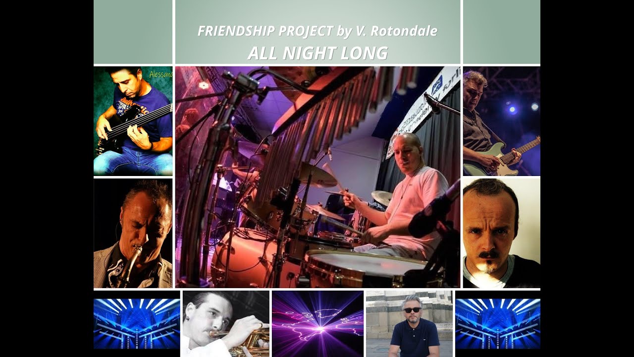 ALL NIGHT LONG ( Lionel Richie ) by VALERIO ROTONDALE 's Friendship Project