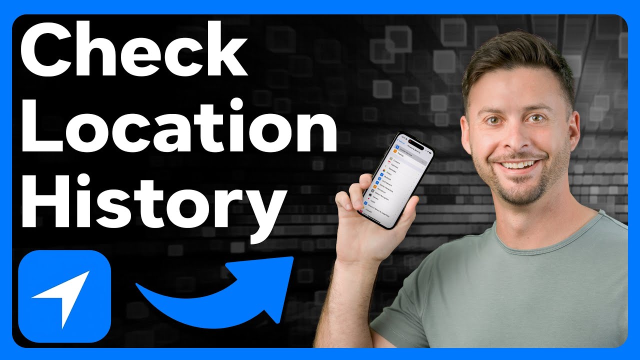 How To Check Location History On iPhone