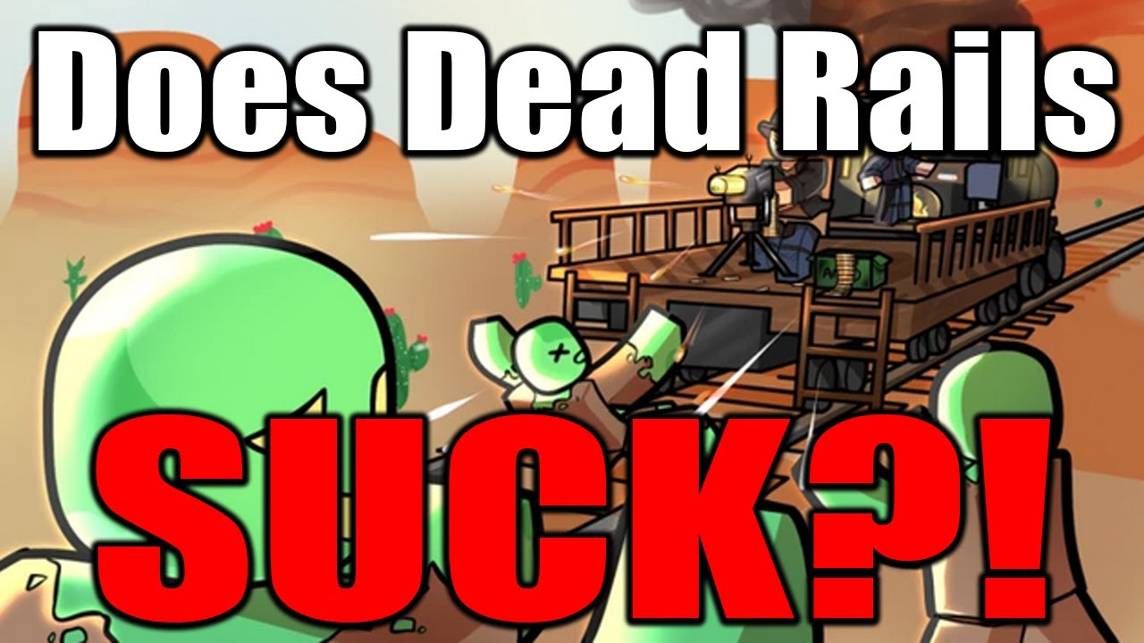 Dead Rails: Does It SUCK?!