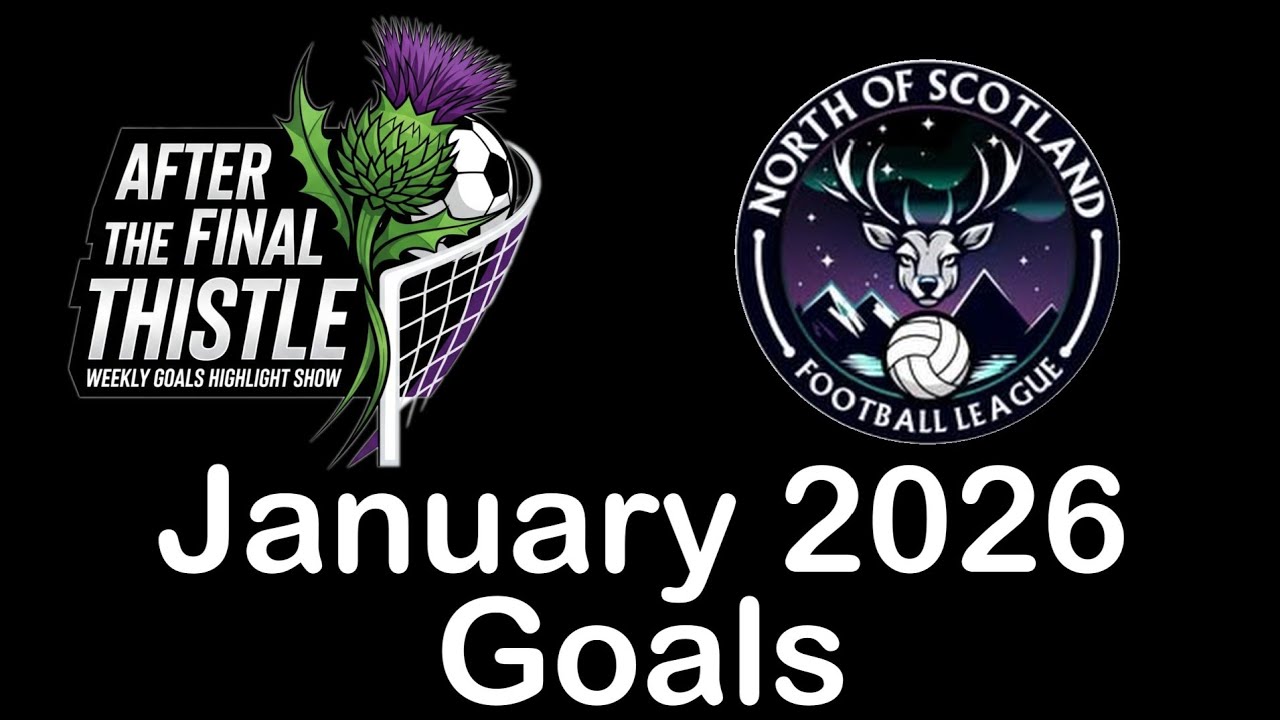 North of Scotland Football League - January Goals Roundup