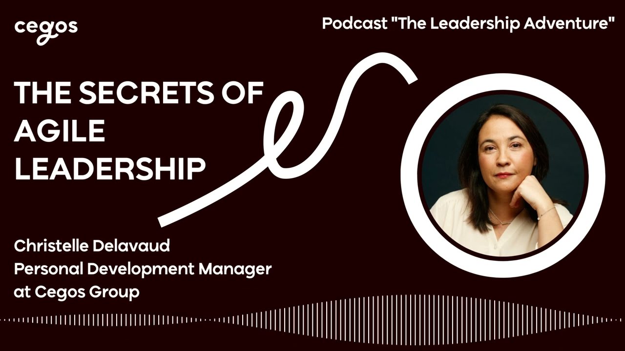 The Secrets of Agile Leadership with Christelle Delavaud