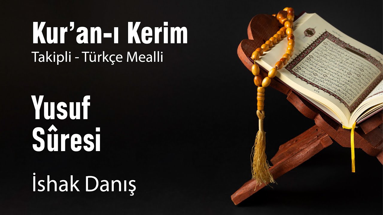 12 Yusuf Suresi - İshak Danış