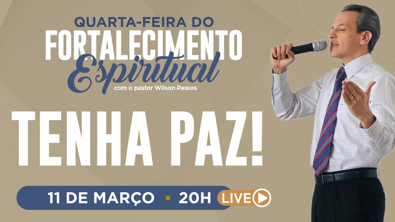 Culto Online - 11/03 - FORTALECIMENTO ESPIRITUAL - 20H
