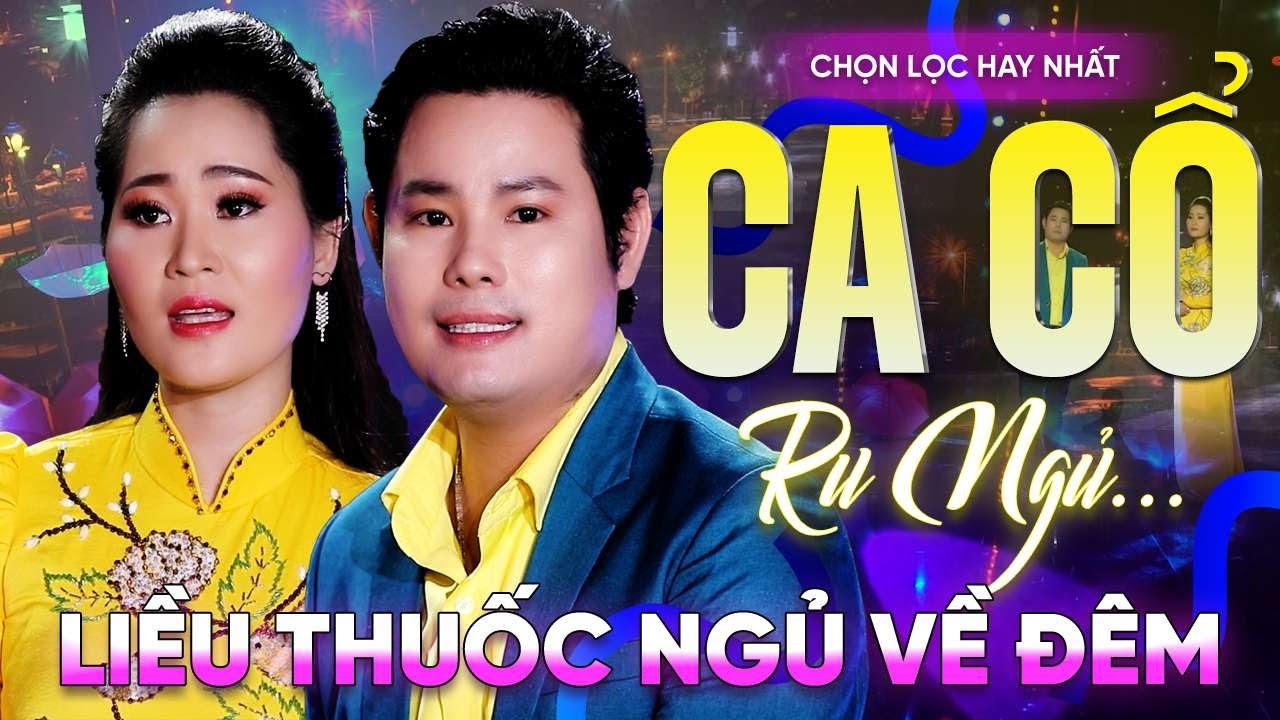 224 Bài Ca Vọng Cổ Hơi Dài Ru Ngủ HIỆU QUẢ NHẤT Về Đêm ✨ Tân Cổ Ngày Xưa Anh Nói - THUỐC NGỦ VỀ ĐÊM