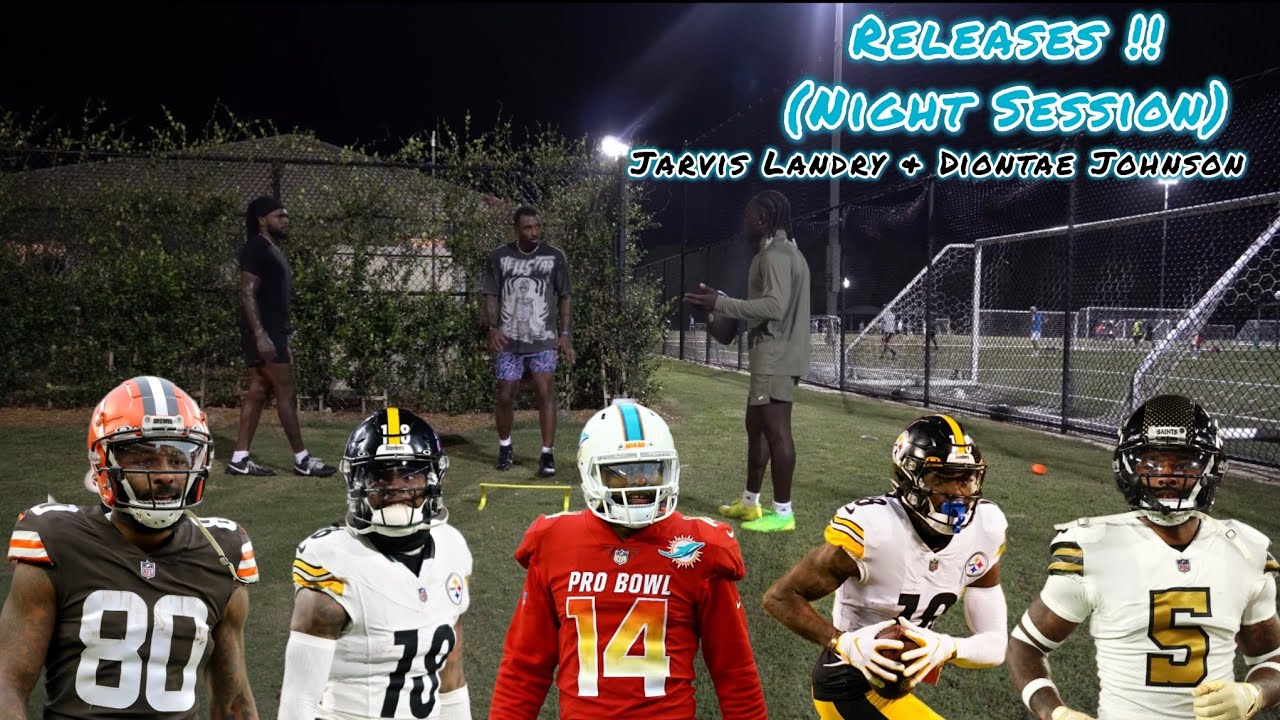 Releases With Jarvis Landry & Diontae Johnson NIGHT SESSION!! (Must Watch)