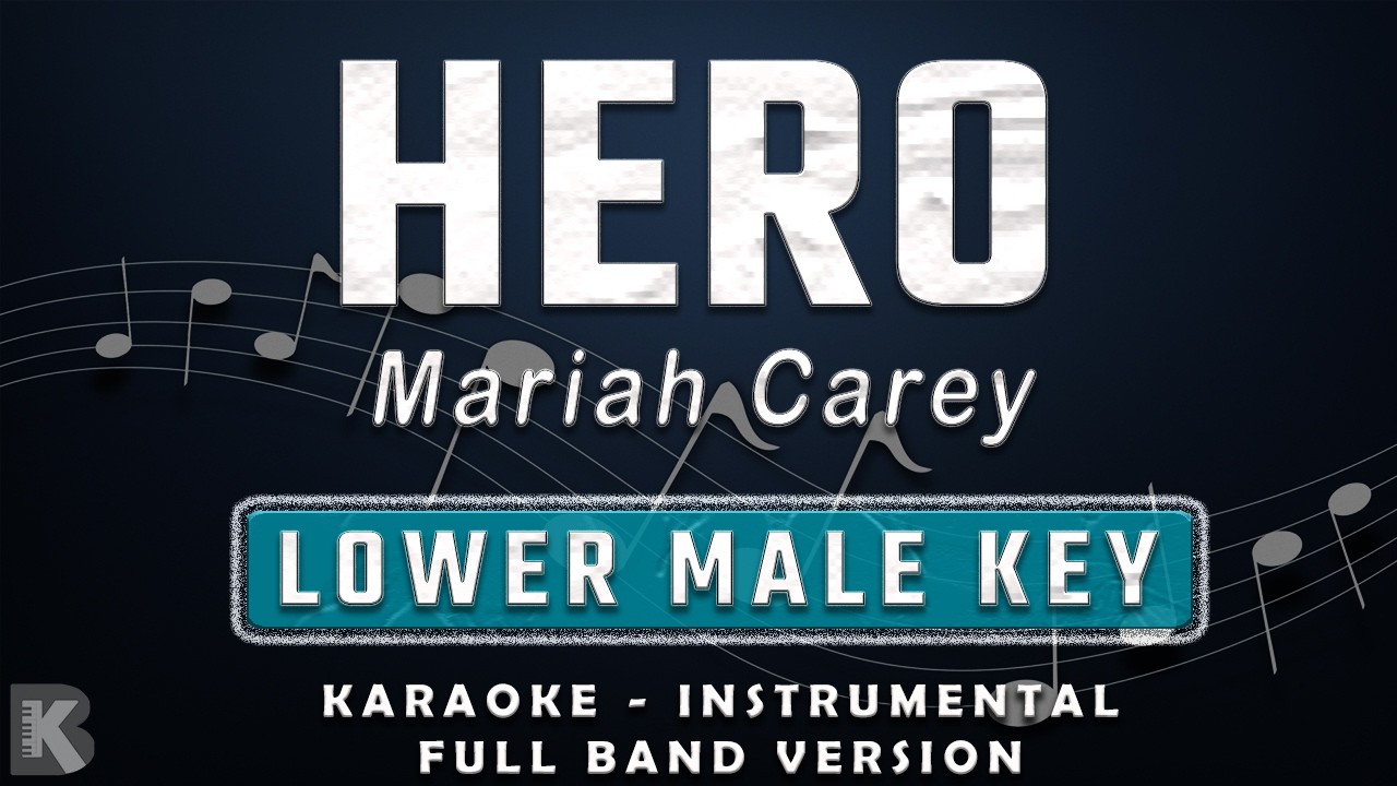 Hero - Mariah Carey (Full Band Karaoke) Lower Male Key - Instrumental