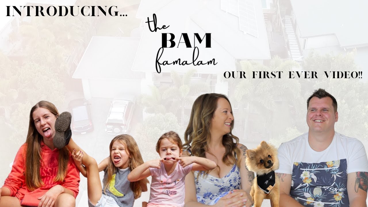 Introducing The BAM Famalam // Australian Family Vlog!