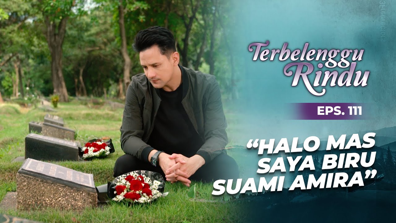 Biru Tak Ingin Ulangi Kesalahan Aditya Kepada Amira | TERBELENGGU RINDU | EPS. 111 (3/3)