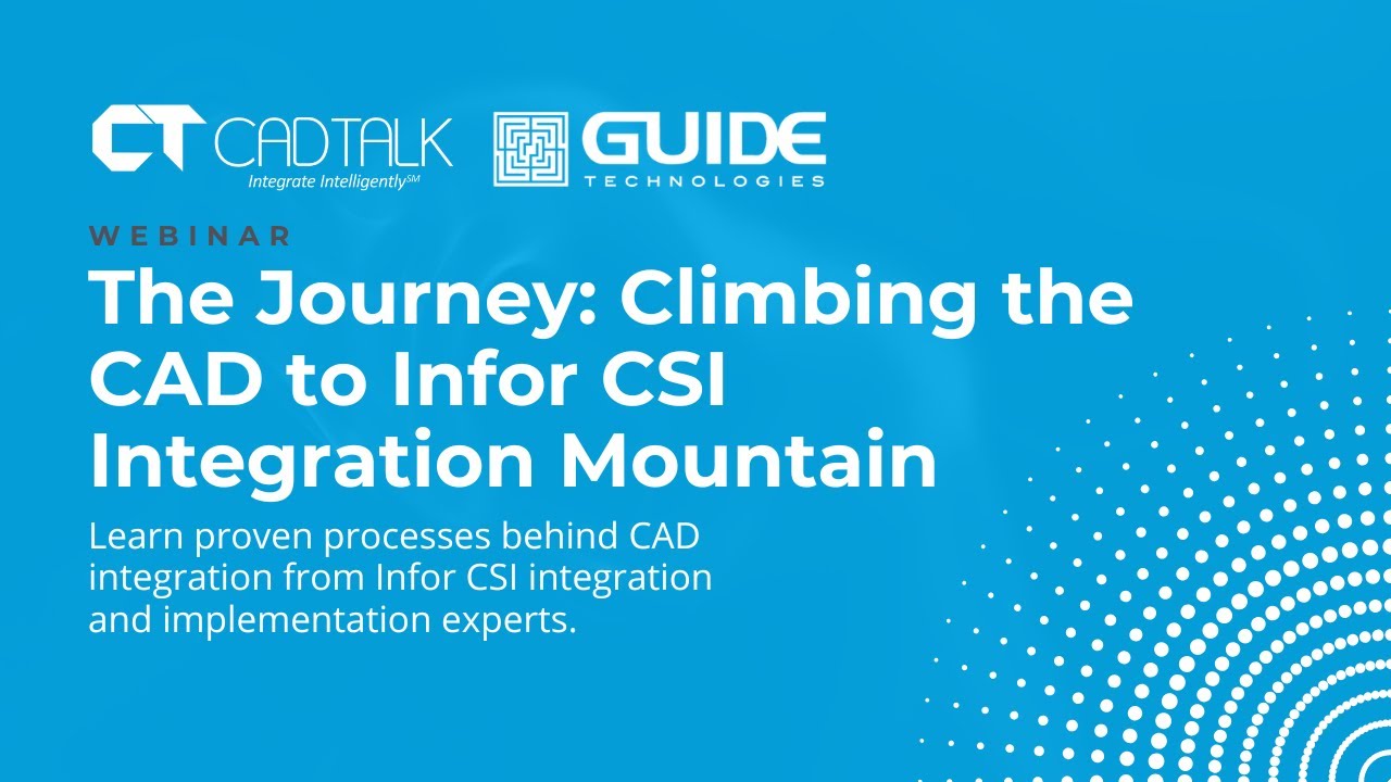 Webinar | The Journey: Climbing the CAD to Infor CSI Integration Mountain