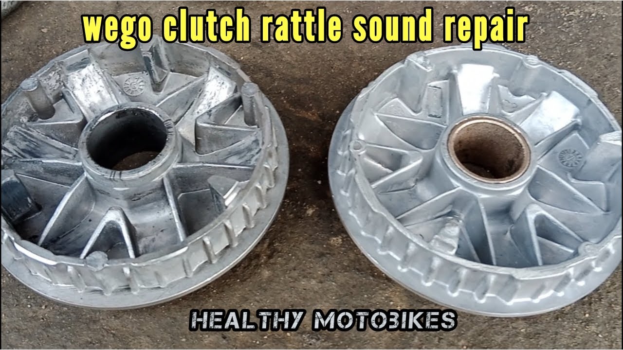 Wego clutch rattle sound repair | Healthy Motobikes