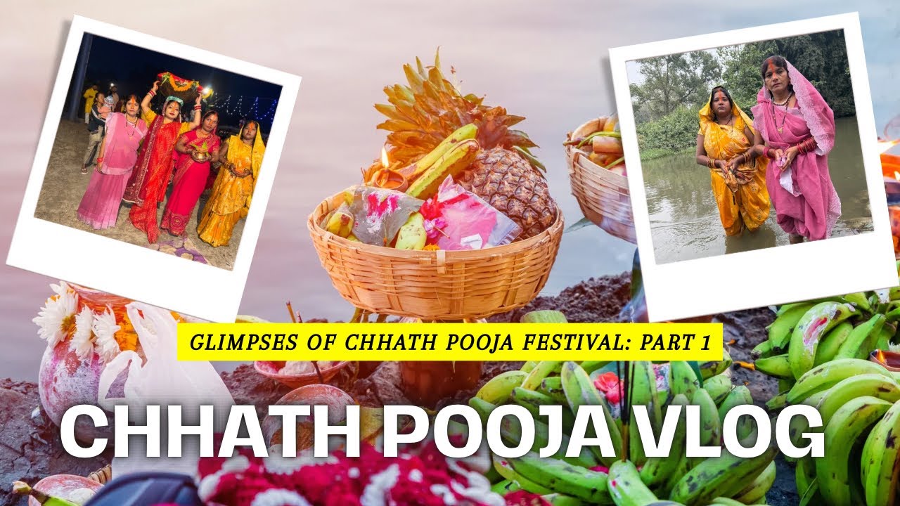 DEVOTION & TRADITION | CHHATH POOJA CELEBRATION VLOG| 