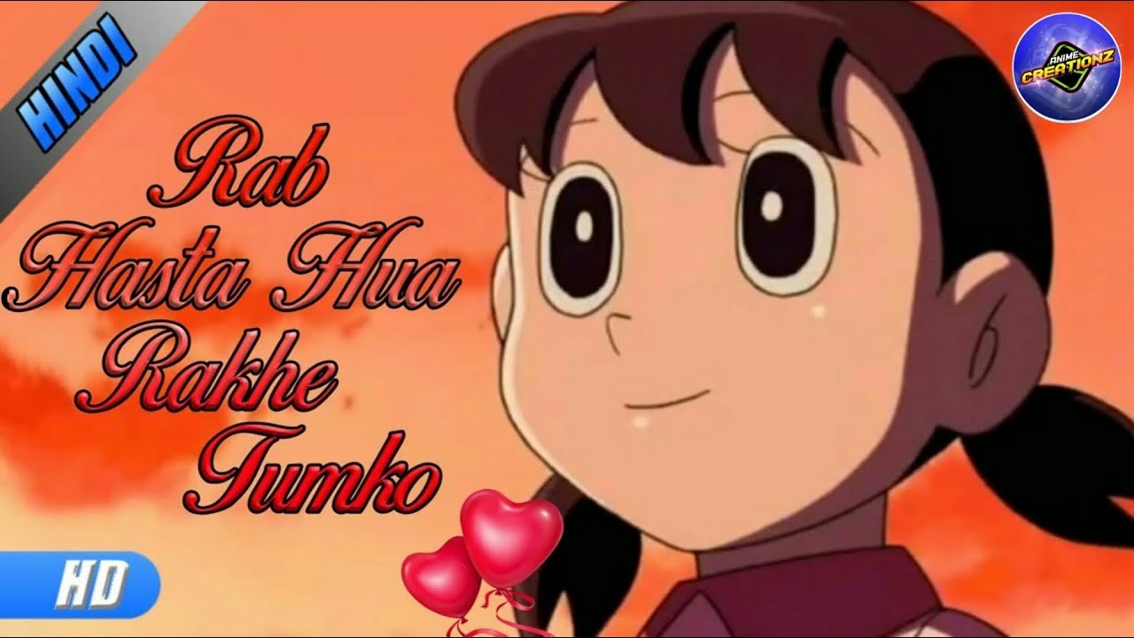 Rab Hasta Hua Rakha Tumko anime hindi song || Nobita & Shizuka love song || Doramon Version